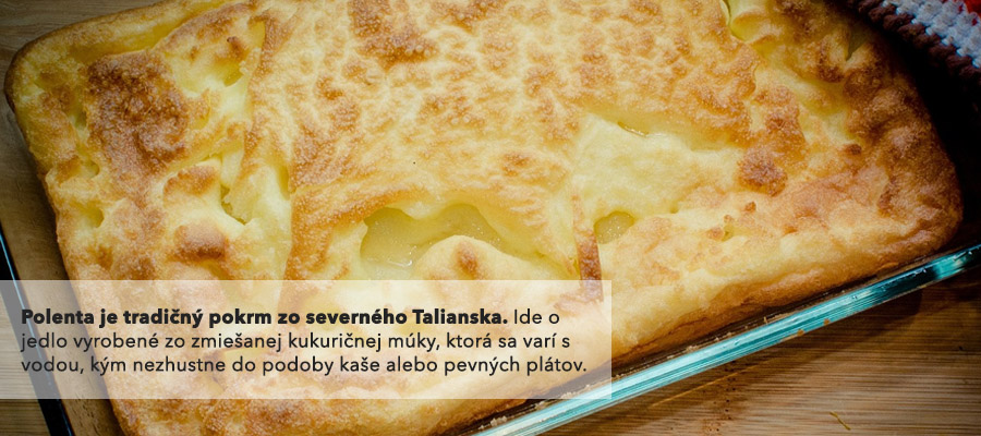 Polenta, tradičný Taliansky pokrm v pekáči